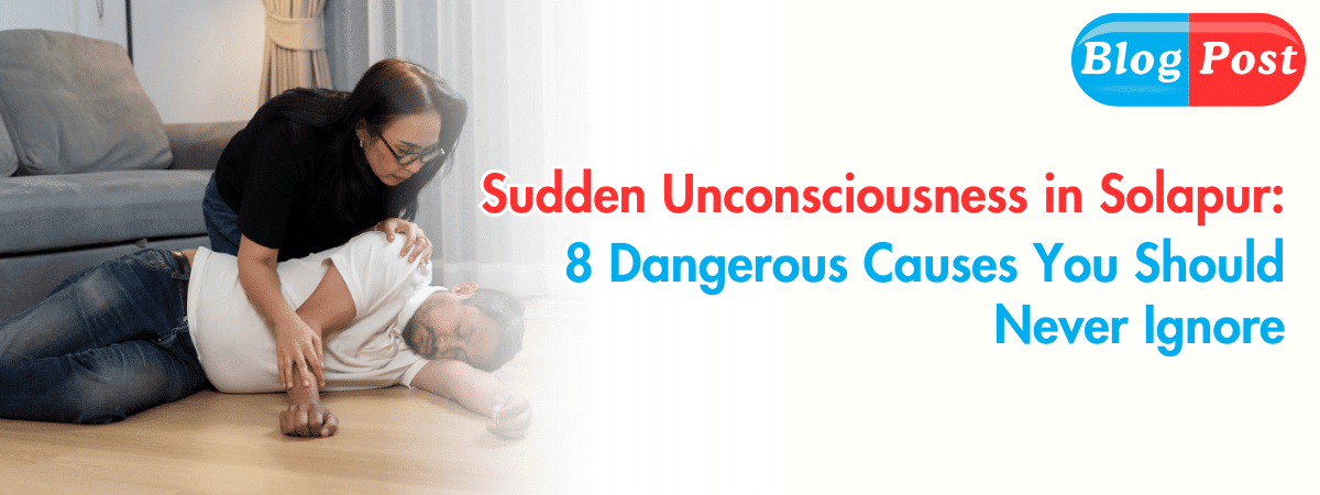 Sudden Unconsciousness in Solapur
