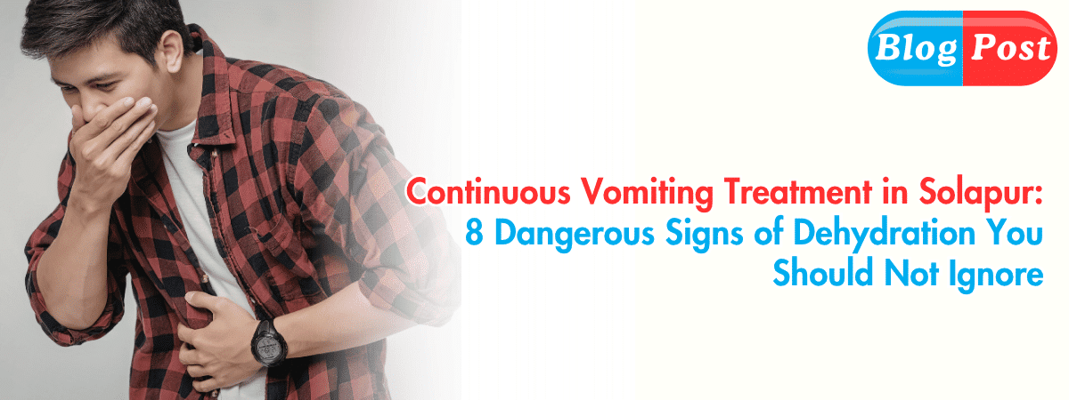 Continuous Vomiting Treatment in Solapur