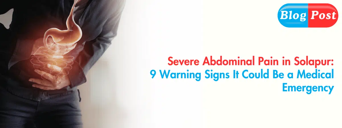 Severe Abdominal Pain in Solapur