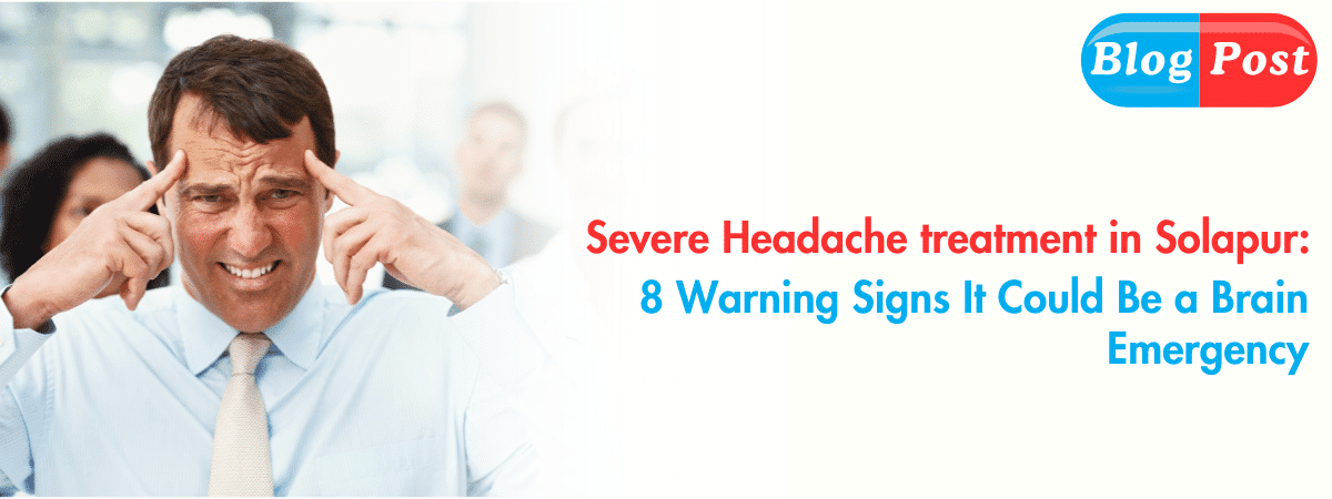 Severe Headache treatment in Solapur